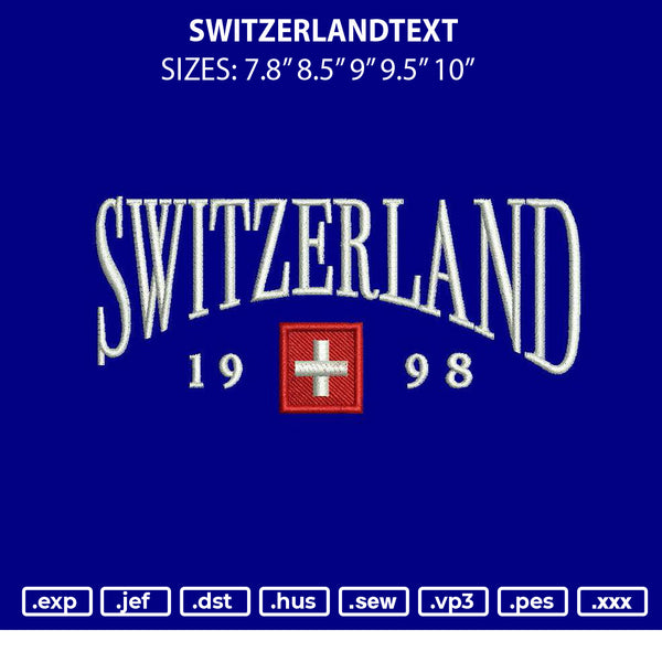Switzerlandtext Embroidery File 6 sizes