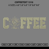 Coffeetext 1510 Embroidery File 6 sizes