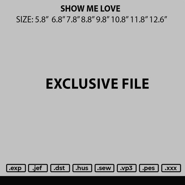 Show Me Love Embroidery File 6 sizes