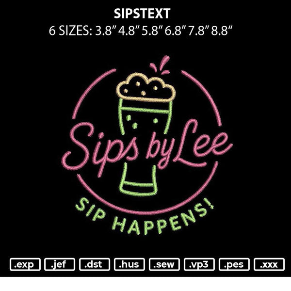 Sipstext Embroidery File 6 sizes