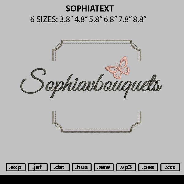 Sophiatext Embroidery File 6 sizes