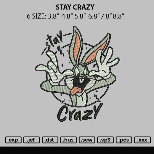 Stay Crazy Embroidery File 6 sizes