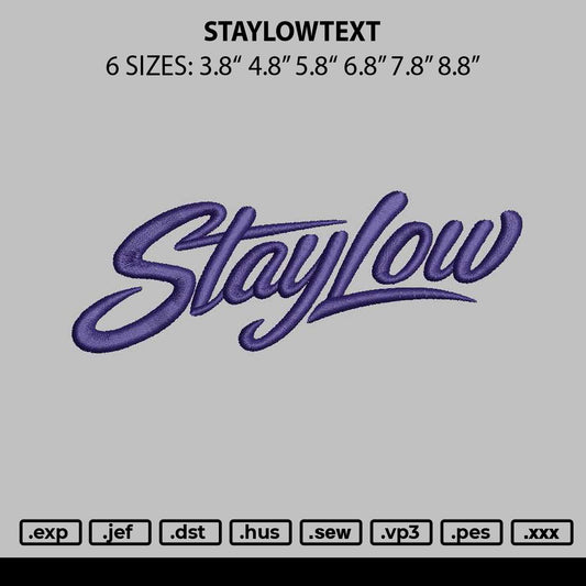 Staylowtext Embroidery File 6 sizes