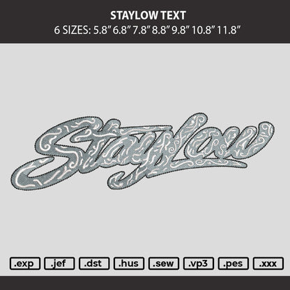 Staylow Text Embroidery Machine Design File 6 sizes