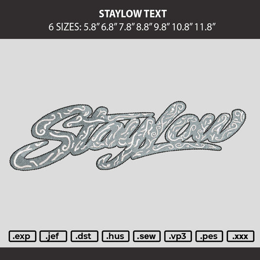 Staylow Text Embroidery Machine Design File 6 sizes