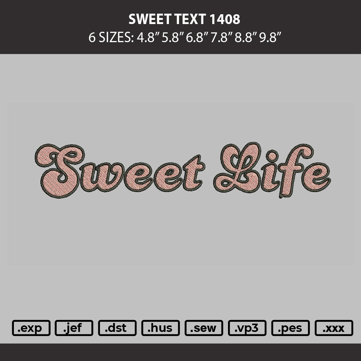 Sweet Text 1408 Embroidery Machine Design File 6 sizes
