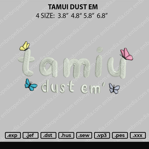 Tamiu Dust Em Embroidery File 4 size