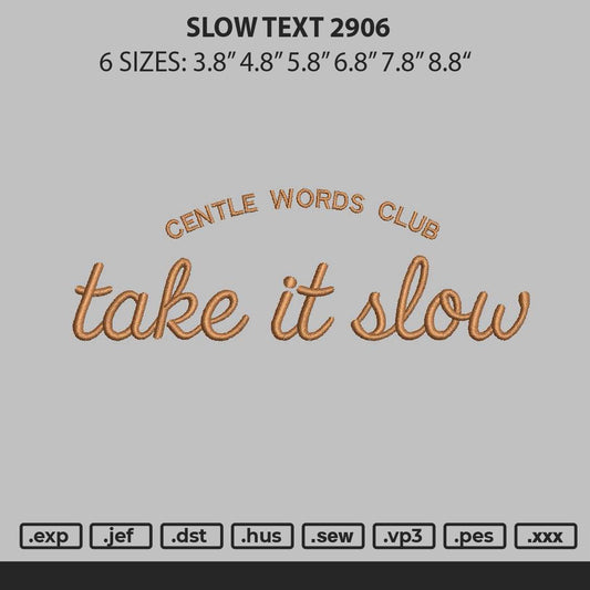 Slow Text 01 Embroidery File 6 sizes