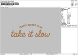 Slow Text 01 Embroidery File 6 sizes