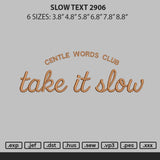 Slow Text 01 Embroidery File 6 sizes