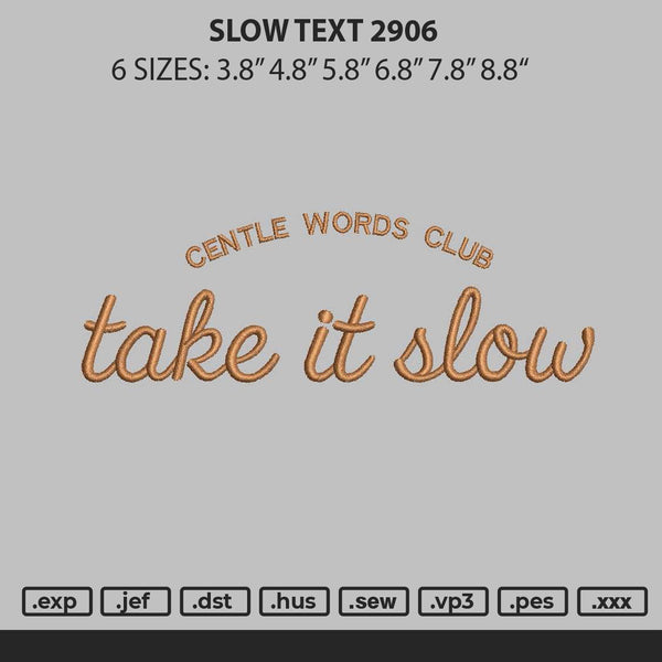 Slow Text 01 Embroidery File 6 sizes