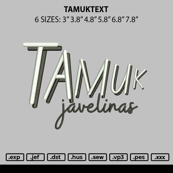 Tamuktext Embroidery File 6 sizes