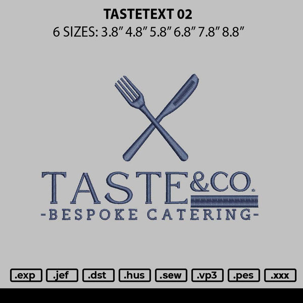 Tastetext 02 Embroidery File 6 sizes