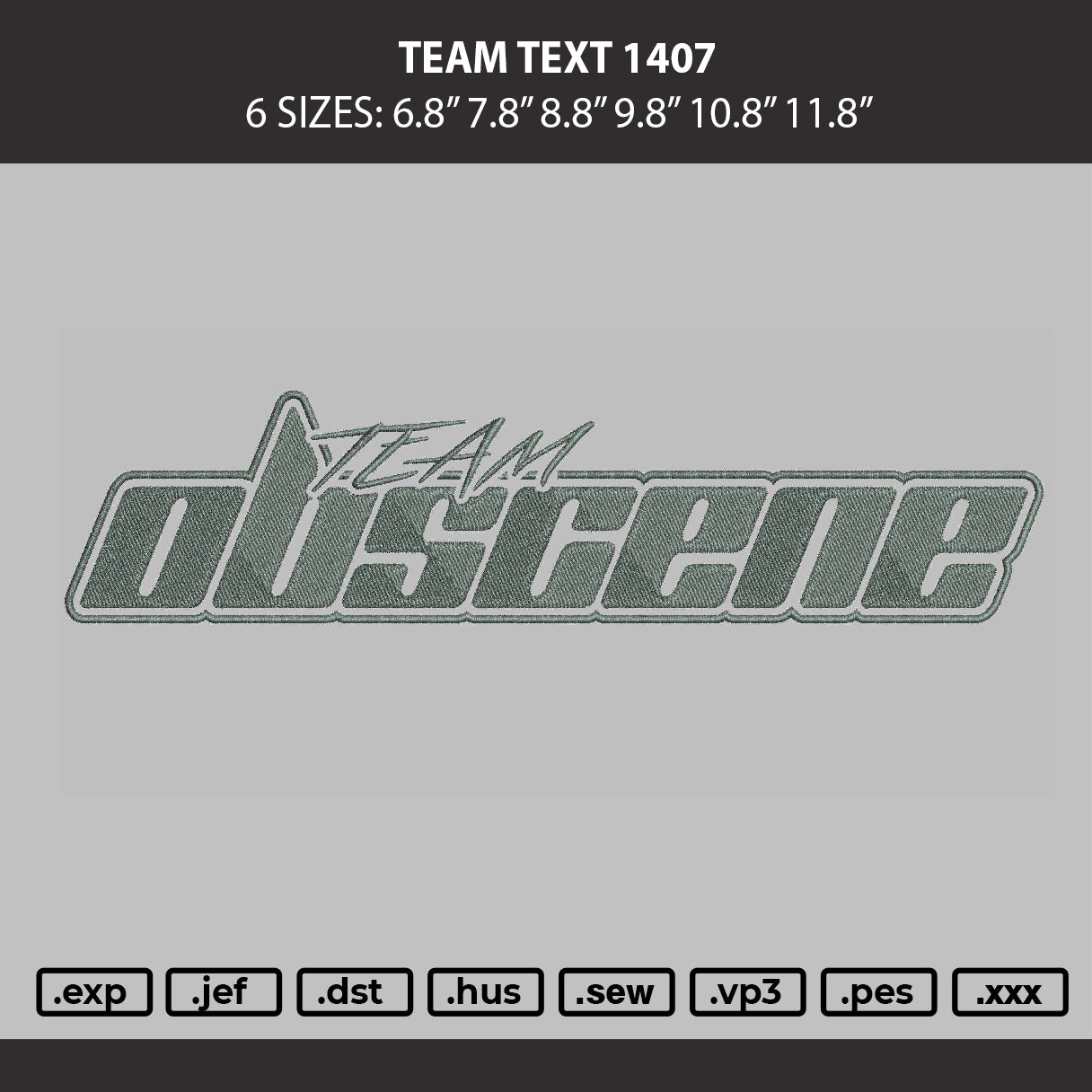 Team Text 1407 Embroidery Machine Design File 6 sizes
