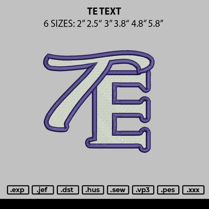 Te Text Embroidery File 6 sizes