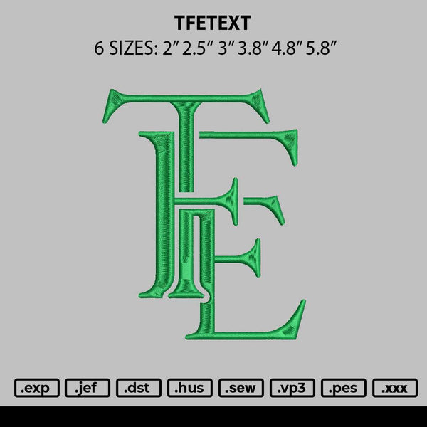 Tfetext Embroidery File 6 sizes