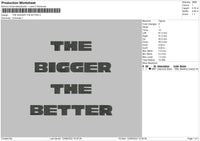 The Bigger The Bitter Embroidery File 4 sizes