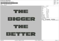 The Bigger The Bitter Embroidery File 4 sizes