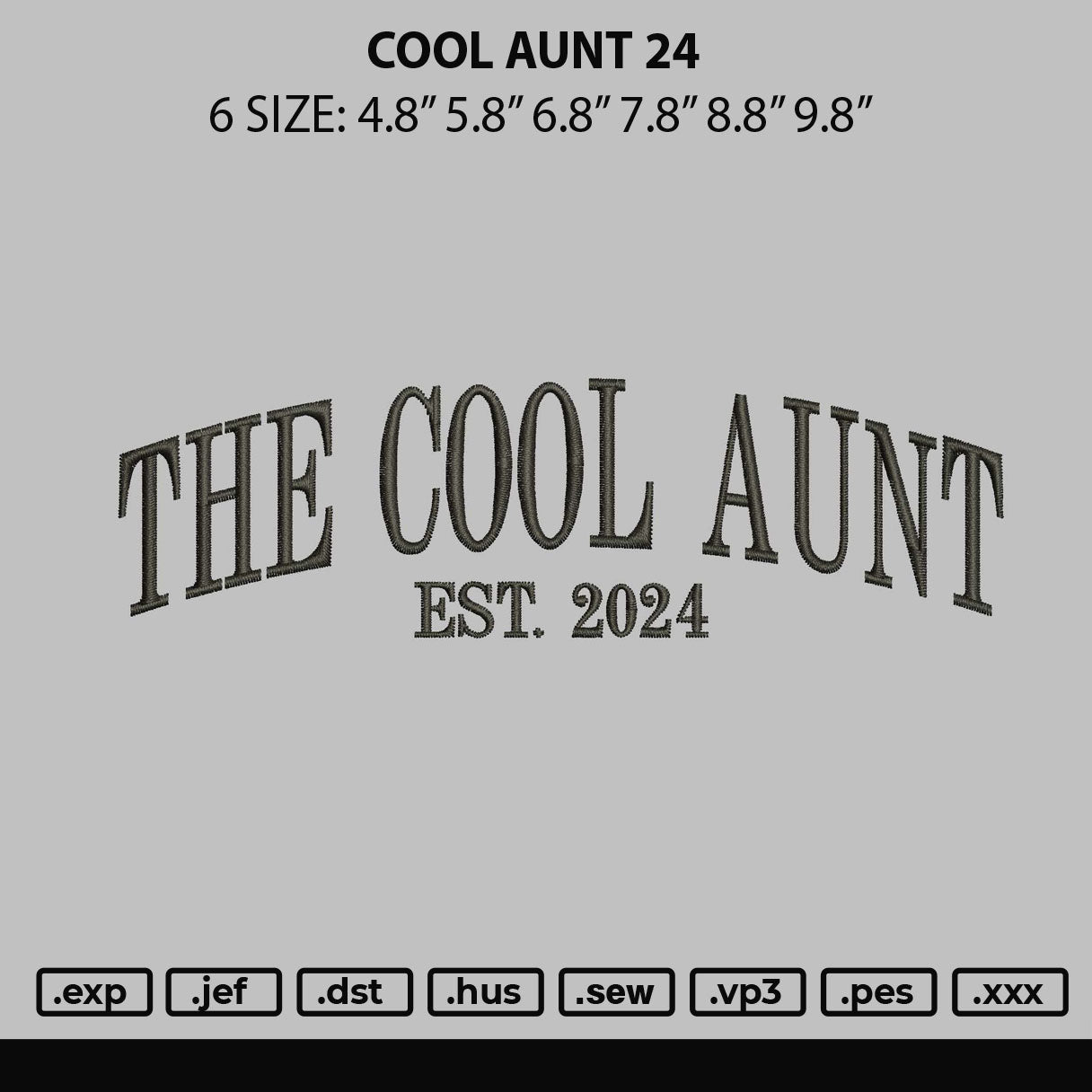Cool Aunt 24 Embroidery File 6 sizes
