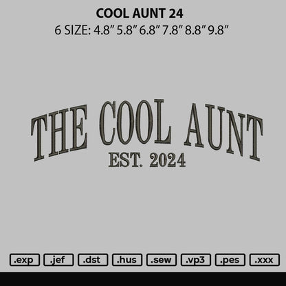 Cool Aunt 24 Embroidery File 6 sizes