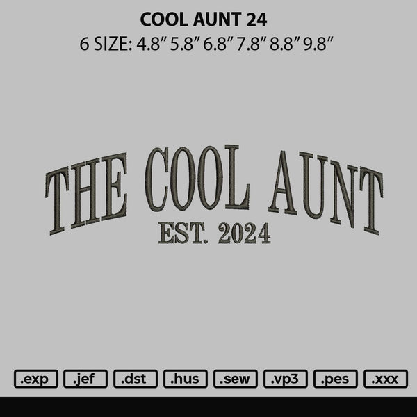Cool Aunt 24 Embroidery File 6 sizes