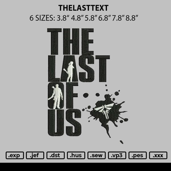 Thelasttext Embroidery File 6 sizes