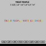 Treat People Embroidery File 4 size