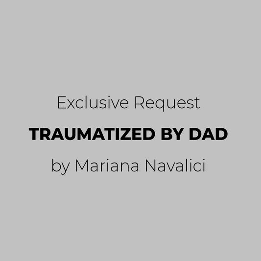 TRAUMATIZED BY DAD
