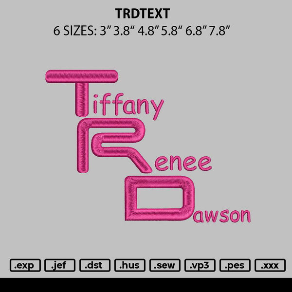 Trdtext Embroidery File 6 sizes