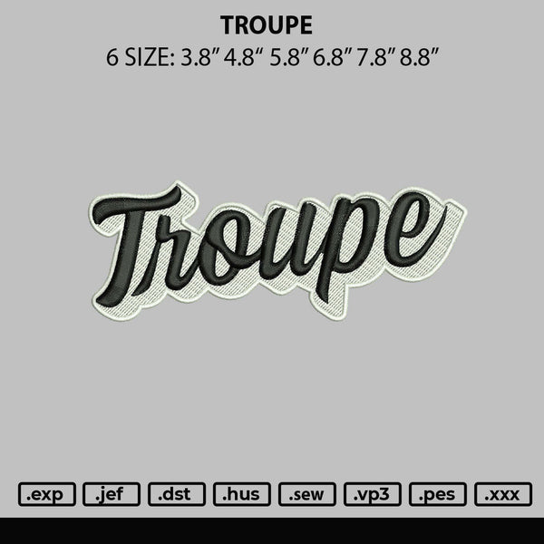 Troupe Embroidery File 6 sizes