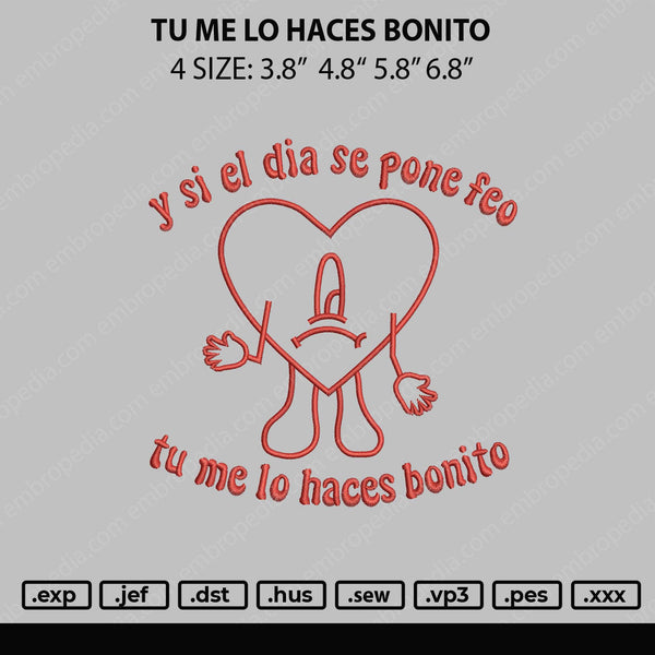 Tu Me Lo Haces Bonito Embroidery File 4 size