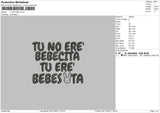 Tu No Ere Embroidery File 6 sizes