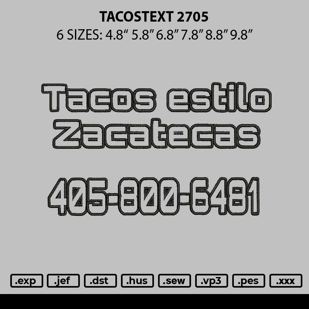 Tacostext 2705 Embroidery Machine Design File 6 sizes