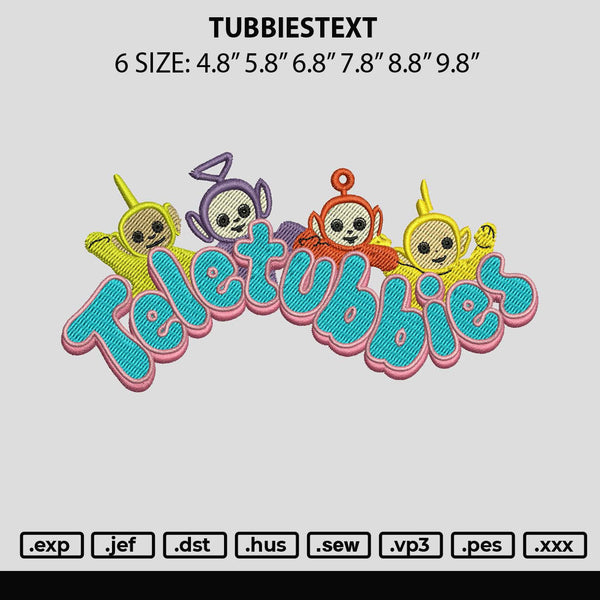 Tubbiestext Embroidery File 6 sizes