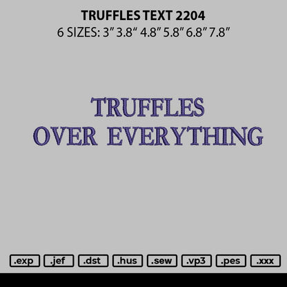 Truffles Text 2204 Embroidery File 6 sizes