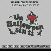 Un Halloween Sin Ti v1 Emboidery File 6 sizes