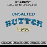 Unsaltedtext Embroidery File 6 sizes