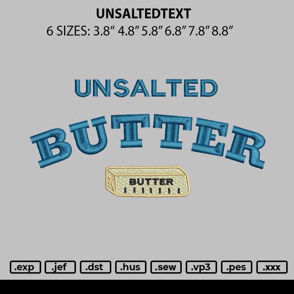 Unsaltedtext Embroidery File 6 sizes
