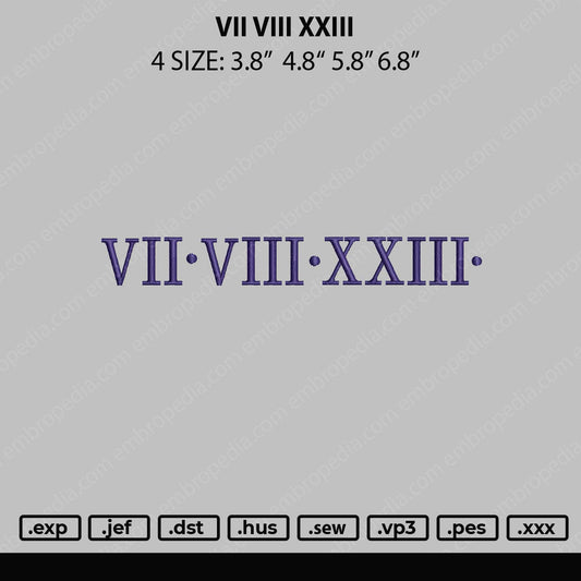 VII VIII XXIII Ebroidery File 4 size