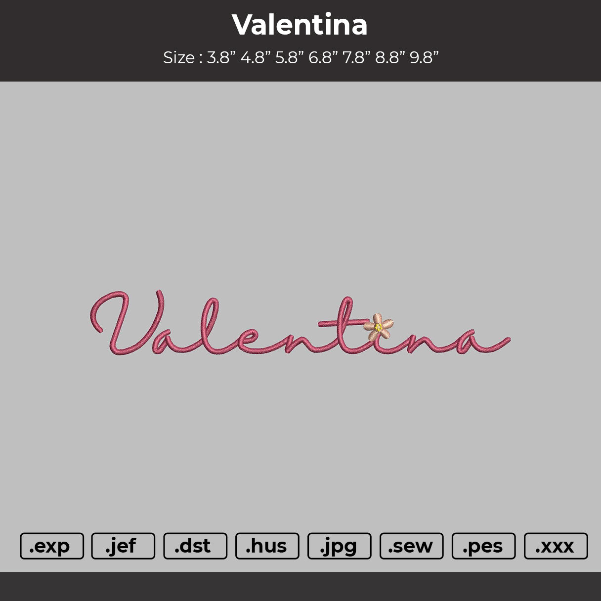Valentia Embroidery File 6 sizes
