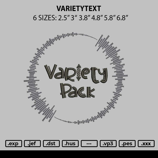 Varietytext Embroidery File 6 sizes