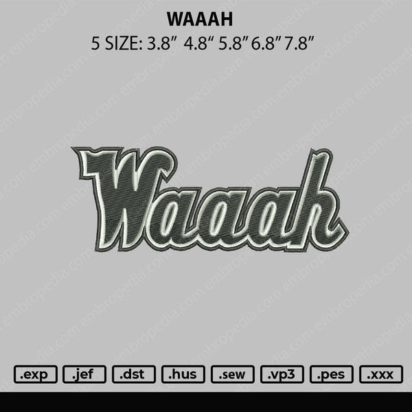 Waaah Embroiodery File 5 sizes