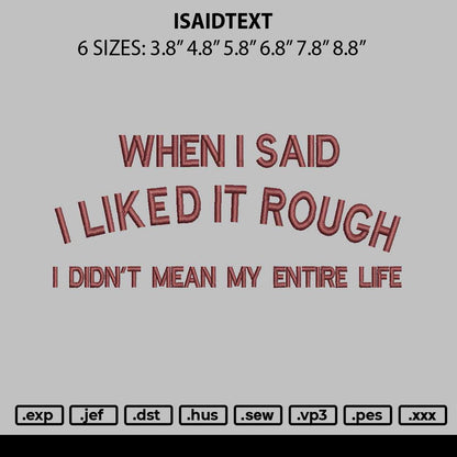 Isaidtext Embroidery File 6 sizes