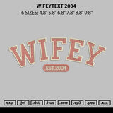 Wifeytext 2004 Embroidery File 6 sizes