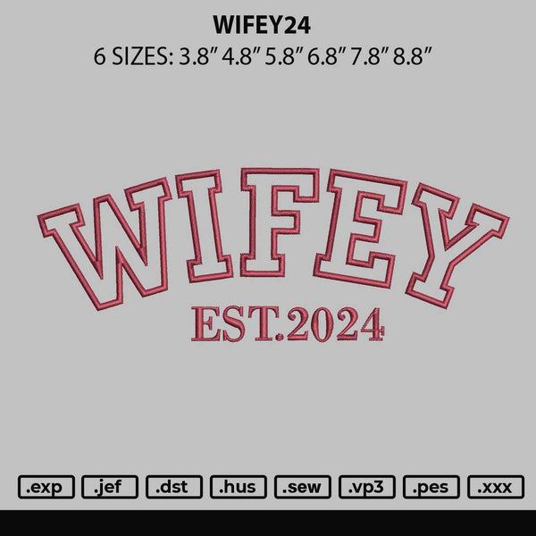 Wifey24 Embroidery File 6 sizes