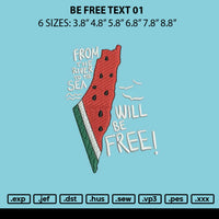 Be Free Text 01 Embroidery File 6 sizes