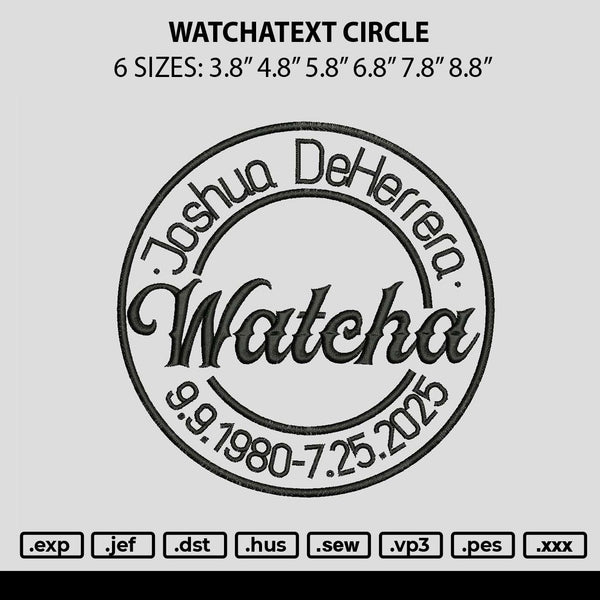 Watchatext Circle Embroidery File 6 sizes