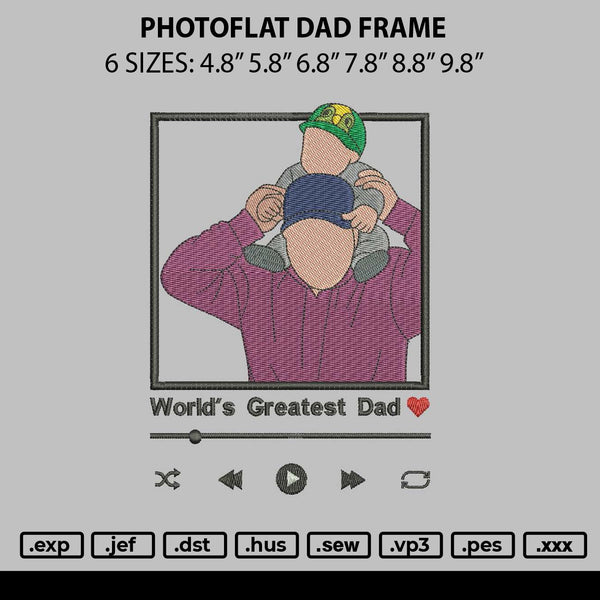 Photoflat Dad Frame Embroidery File 6 sizes