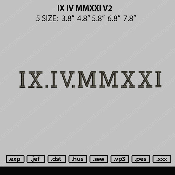 XI IV MMXXI V2 Embroidery File 4 size