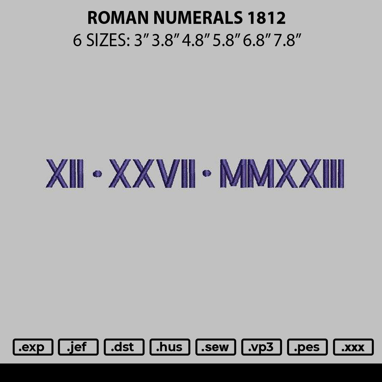 Roman Numerals 1812 Embroidery File 6 sizes